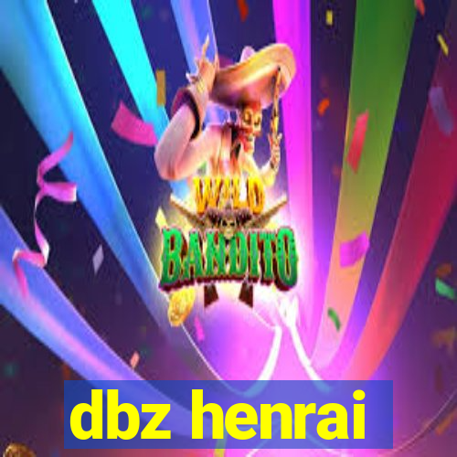 dbz henrai